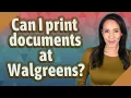 Can I print documents at Walgreens