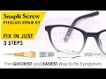 The Easiest Way to Fix Broken Eyeglasses at Home SnapIt Screw Kit Fix Loose Glasses in Seconds