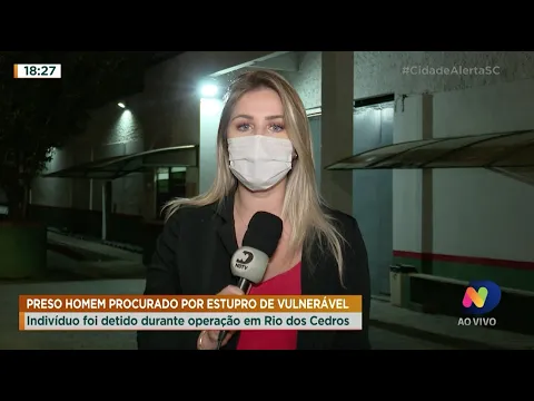 Preso o homem procurado por estupro de vulnerável: Indivíduo foi detido durante operação