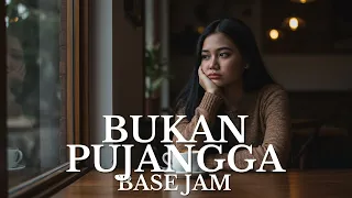 base jam bukan pujangga cover version 