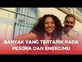 Download Lagu Banyak yang tertarik dan terpesona pada energimu, kamu harus pandai memilih