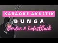 Download Lagu BUNGA - Bondan \u0026 Fade2Black ( Karaoke Akustik )