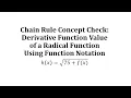 Chain Rule Concept Check Derivative Function Value of a Radical Function Using Function Notation