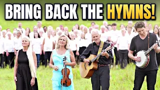 Bring Back the Hymns! (with Choir) - The Song That Started a Movement