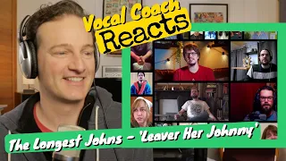 Download Vocal Coach REACTS - The Longest Johns 'Leave Her Johnny' (Mass Choir Video) MP3