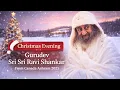 Lagu 🎄 Christmas Evening with Gurudev Sri Sri Ravi Shankar | Canada 2025