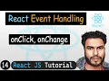 Event Handling in React onClick onChange onFocus onBlur event React JS Tutorial