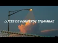 Luces De Periferia - Enjambre
