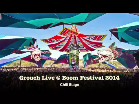 Download MP3 Grouch in Dub - Live @ Boom Festival 2014 - Chill Stage (HQ)