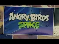 Download Lagu Angry Birds Space Ost Cinematic Trailer Theme (Starbird Unleashed)
