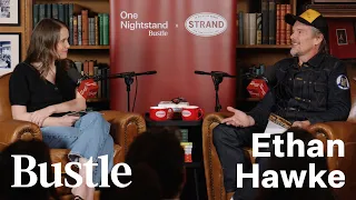 One Nightstand Live With Ethan Hawke | Bustle