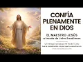 Lagu CONFÍA PLENAMENTE EN DIOS | Un mensaje de Jesús canalizado por John Smallman