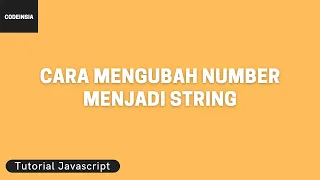 Tutorial Javascript Cara Mengubah Number menjadi String