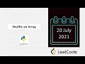 July LeetCode Challenge Shuffle an Array