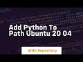 add python to path ubuntu 20 04