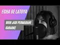 Download Lagu BUIH JADI PERMADANI KARAOKE (VERSI EGHA DE LATOYA)