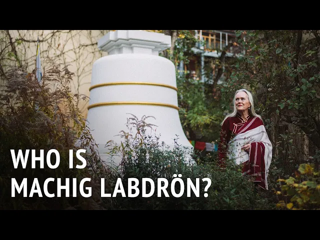 Who Is Machig Labdrön? | Tsultrim Allione