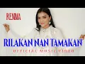 Download Lagu Lagu Minang - Renima - Rilakan Nan Tamakan (Official Video Lagu Minang)