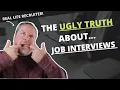 The Ugly Truth About Job Interviews
