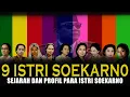 Sejarah 9 Istri Soekarno‼️Biografi dan Profil Para Istri Sang Proklamator‼️