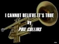 Download Lagu Phil Collins - I Cannot Believe It's True (Lyrics)
