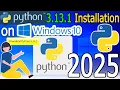 How to Install Python 3 13 1 on Windows 10 2025 Update Complete Guide
