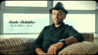 Kader Belabbes Twahachtak à Fond قادر بلعباس توحشتك Official Music Video By EDITIONAVM 