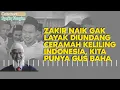 Download Lagu ZAKIR NAIK GAK LAYAK CERAMAH KELILING INDONESIA, KITA PUNYA GUS BAHA I Catatan Syafiq Hasyim