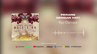 Ryo Damara - Perang Dengan Hati (Official Audio)