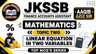 JKSSB FAA 2026 || MATHEMATICS || LINEAR EQUATION IN TWO VARIABLES - TOPICWISE LATEST PATTERN MCQs