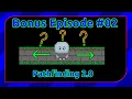 Pathfinding 2 0 - BONUS Episode