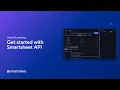 Get started with Smartsheet API