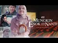Download Lagu Mungkin Esok LUSA ATAU Nanti - FILM ROMANSA TERBARU 2025 #support #subscribe #bioskopterbaru #religi