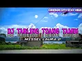 Download Lagu DJ TARLING TOANG TAMBI ( BOOTLEG ) MISSEL LAURA D