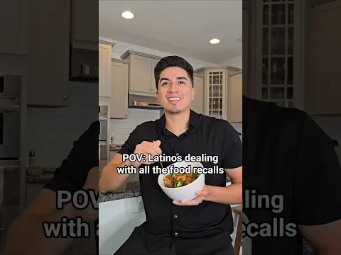 POV: Latinos dealing with all the food recalls