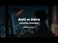 Download Lagu Anti∞Hero SLOWED + REVERB |tiktok version