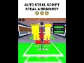 AUTO STEAL SCRIPT - STEAL A BRAINROT  #roblox #stealabrainrot