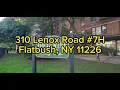 tour for co-op unit 7H at 310 Lenox Road Flatbush NY 11226