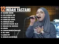 Download Lagu SALAHMU SENDIRI - KITA USAHAKAN LAGI - Indah Yastami Full Album | Cover Akustik Terbaik 2025