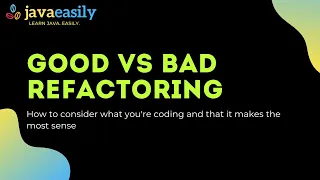 Good vs Bad Refactoring Java for Beginners
