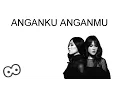 Download Lagu Anganku Anganmu Lyrics (Raisa,Isyana Sarasvati) Download Lagu Anganku Anganmu Lyrics (Raisa,Isyana Sarasvati)