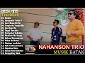 Lagu NAHANSON TRIO - Terpopuler Saat Ini Kompilasi Lagu Batak Terbaik 2025 | Album Batak Enak Didengar