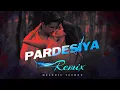 Lagu Pardesiya - Remix | Melodic Techno | Param Sundari | Prakash