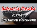 Lagu INDONESIA PUSAKA (Indonesia tanah air beta) Karaoke Instrumen keroncong