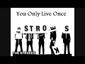 The Strokes- You Only Live Once (lyrics)