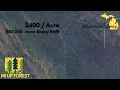 Cheapest Land in Michigan 400 Acre