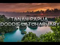 Download Lagu KARAOKE TANAH PAPUA DODDIE LATUHARHARY