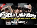 Download Lagu REMIX LAMPUNG VERSI KANGEN BAND TAK INGIN BERSAMA MU FULL ALBUM VIRAL