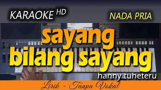sayang bilang sayang karaoke hanny tuheteru