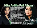 Lagu Nike Ardilla Full Album | Lagu Indonesia Nostagia Pilihan 